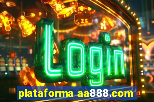 plataforma aa888.com